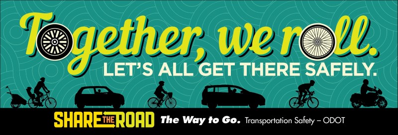 Promotional ad that states, "Together, we roll. Let's all get there safely."